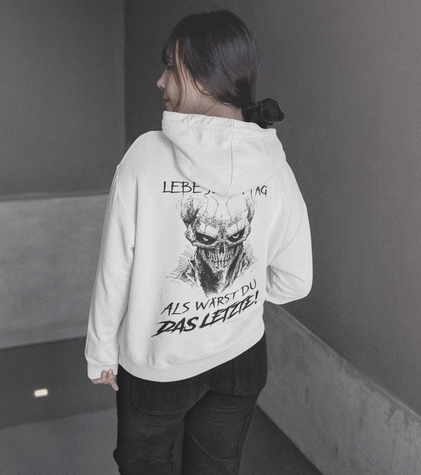 Lebe jeden Tag als wärst du das Letzte! - Backprint Hoodie - Totally Wasted