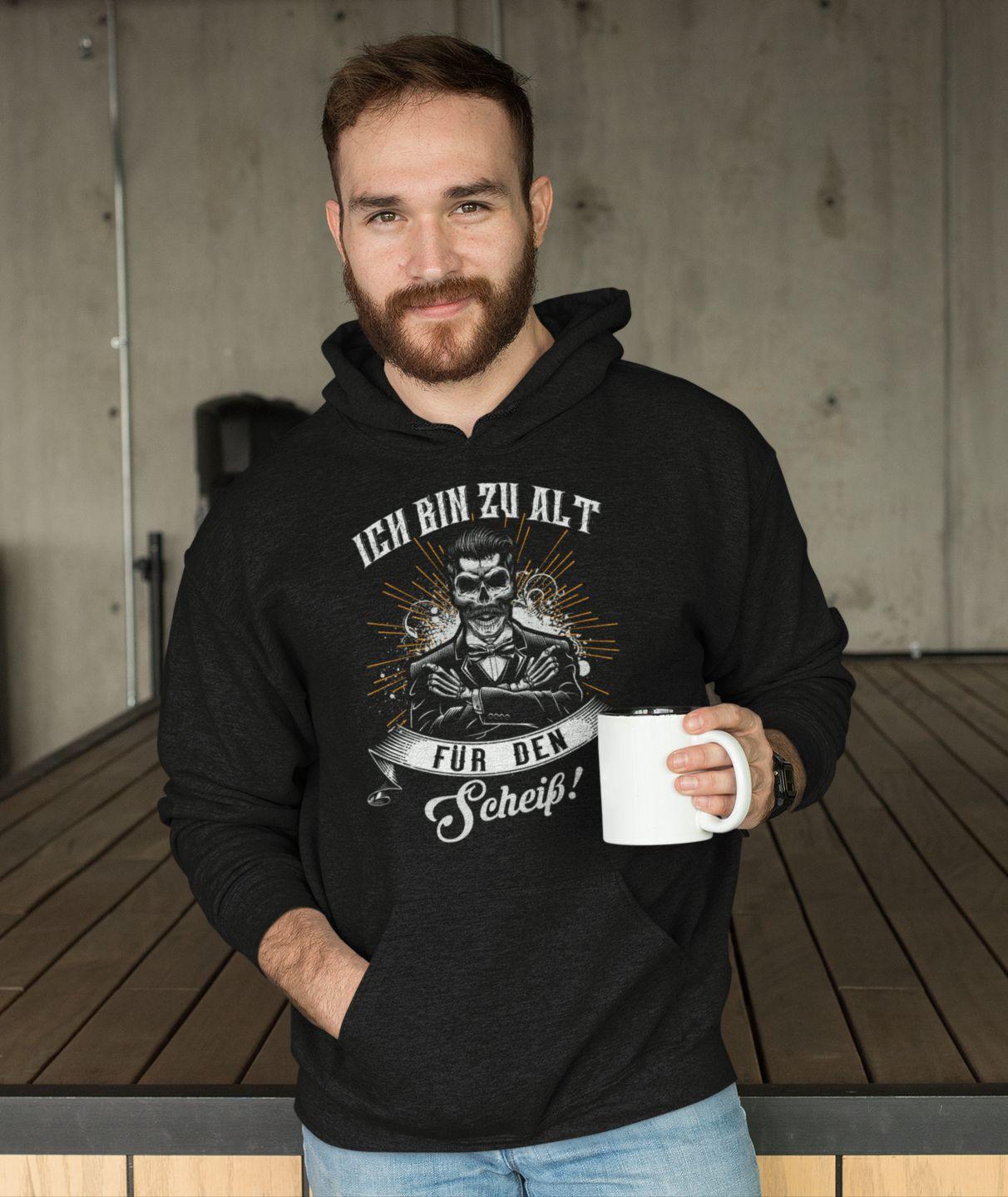 Ich bin zu alt für den Scheiß! - Hoodie - Totally Wasted