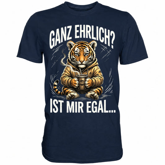 Blaues T-Shirt mit sarkastischem Spruch Ganz ehrlich? Ist mir egal
