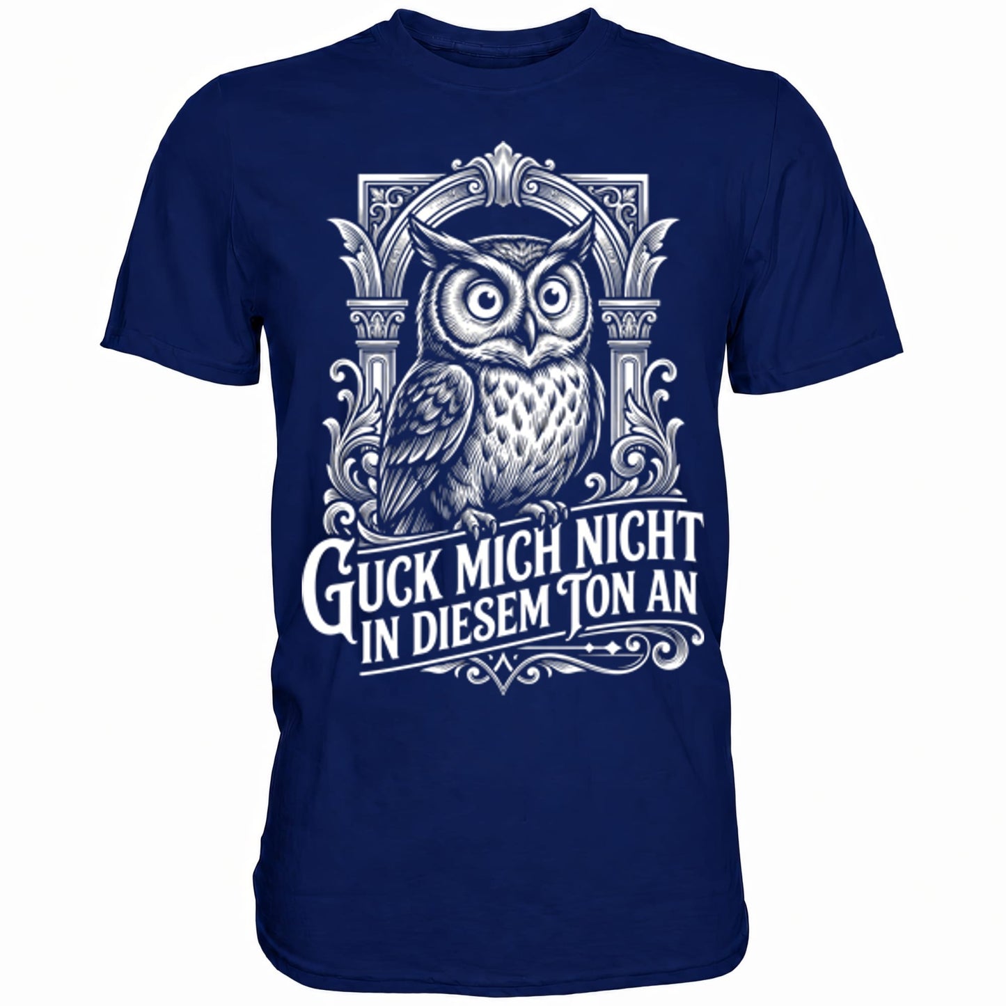 Blaues T-Shirt mit sarkastischem Spruch Guck mich nicht in diesem Ton an