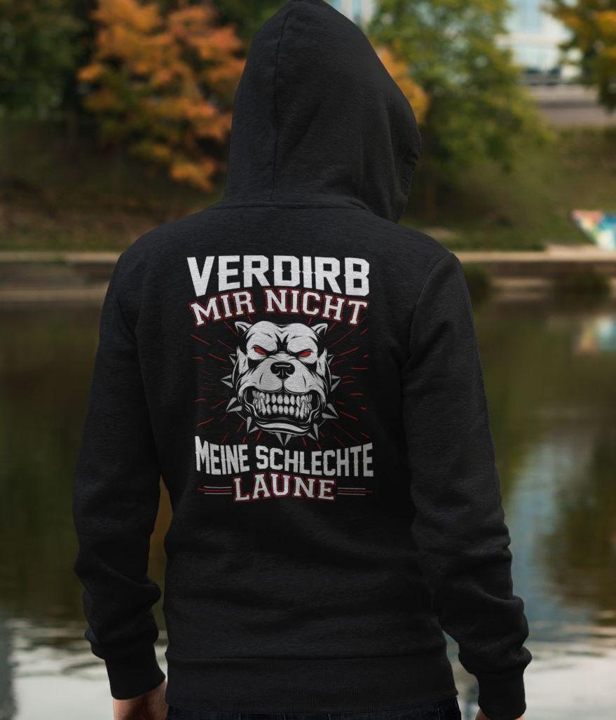 Verdirb mir nicht meine schlechte Laune - Backprint Hoodie - Totally Wasted