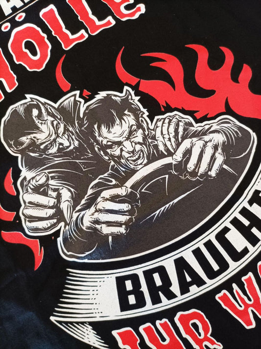 Ich fahr zur Hölle, braucht Ihr was? Shirt - Totally Wasted