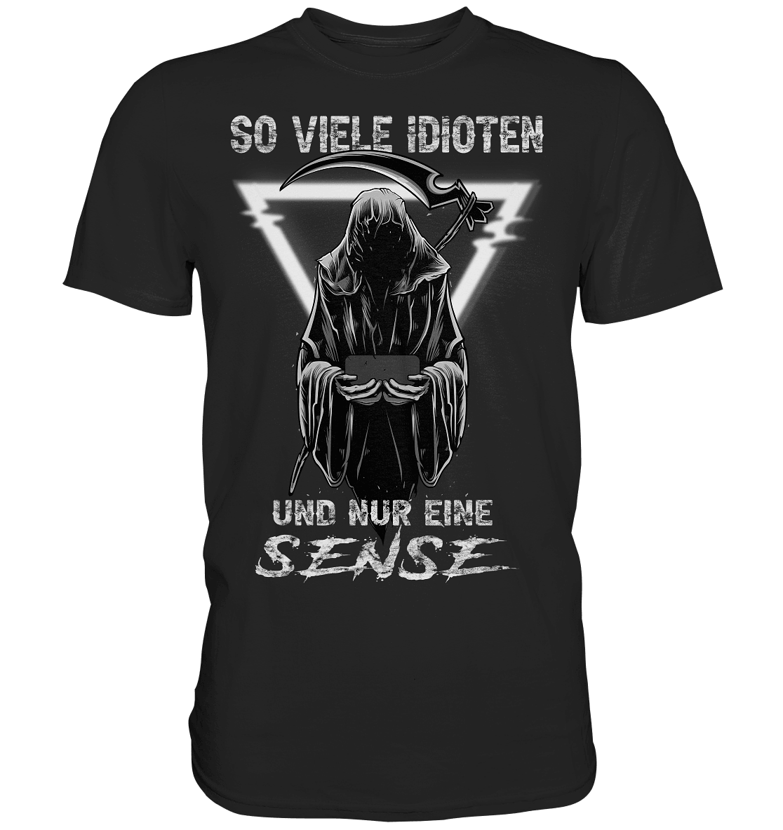 T-Shirt: So Viele Idioten Und Nur Eine Sense - Engelchen & Teufelchen