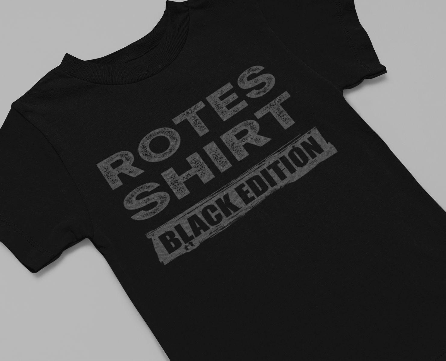 Schwarzes T-Shirt mit lustigem Spruch Rotes Shirt Black Edition