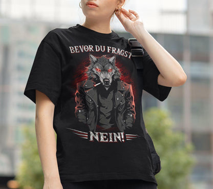 Bevor du fragst - Nein! - Ladies Shirt - Totally Wasted