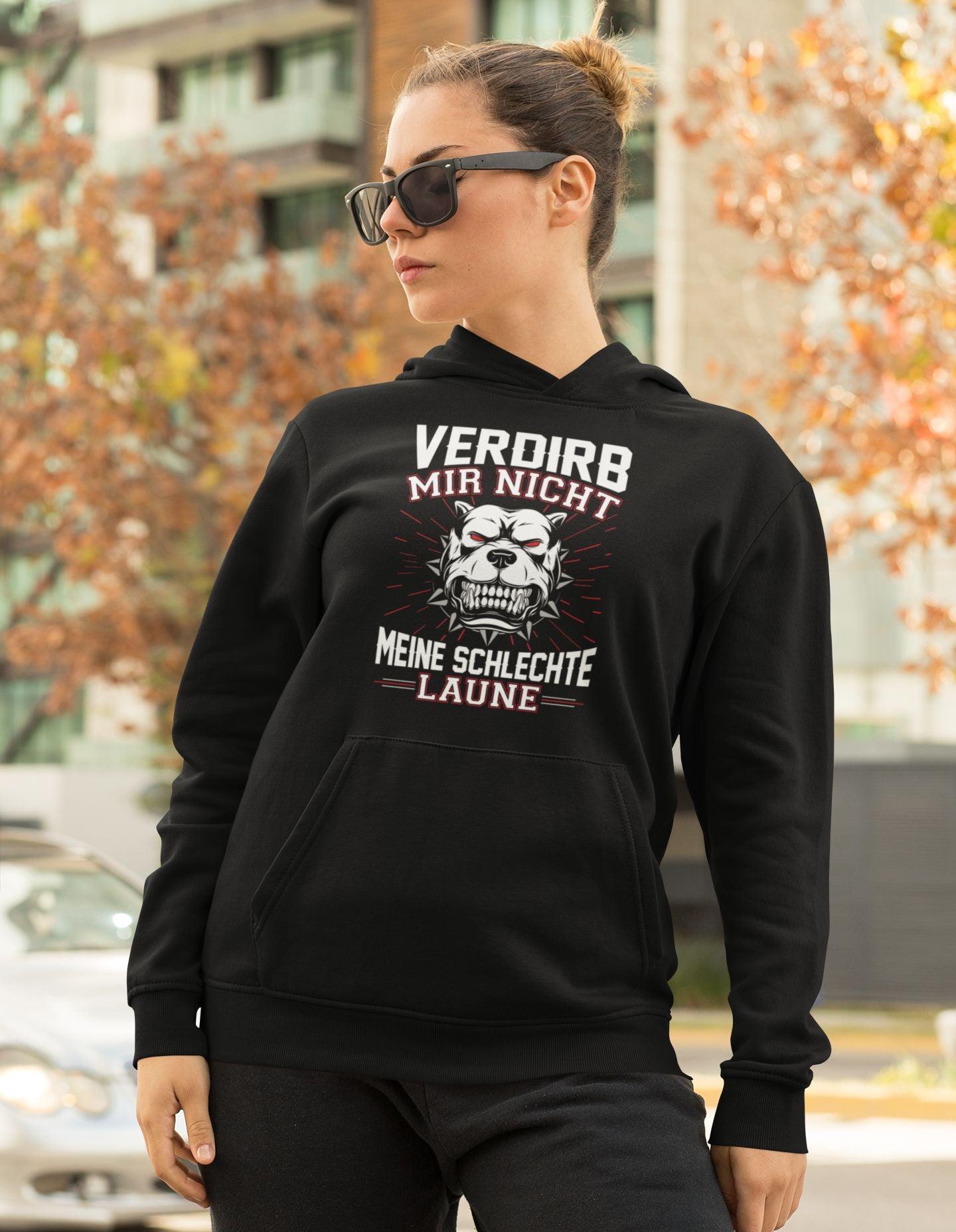 Verdirb mir nicht meine schlechte Laune - Hoodie - Totally Wasted