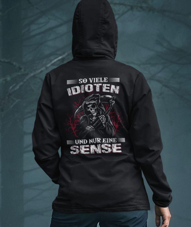 So viele Idioten und nur eine Sense - Backprint Hoodie - Totally Wasted