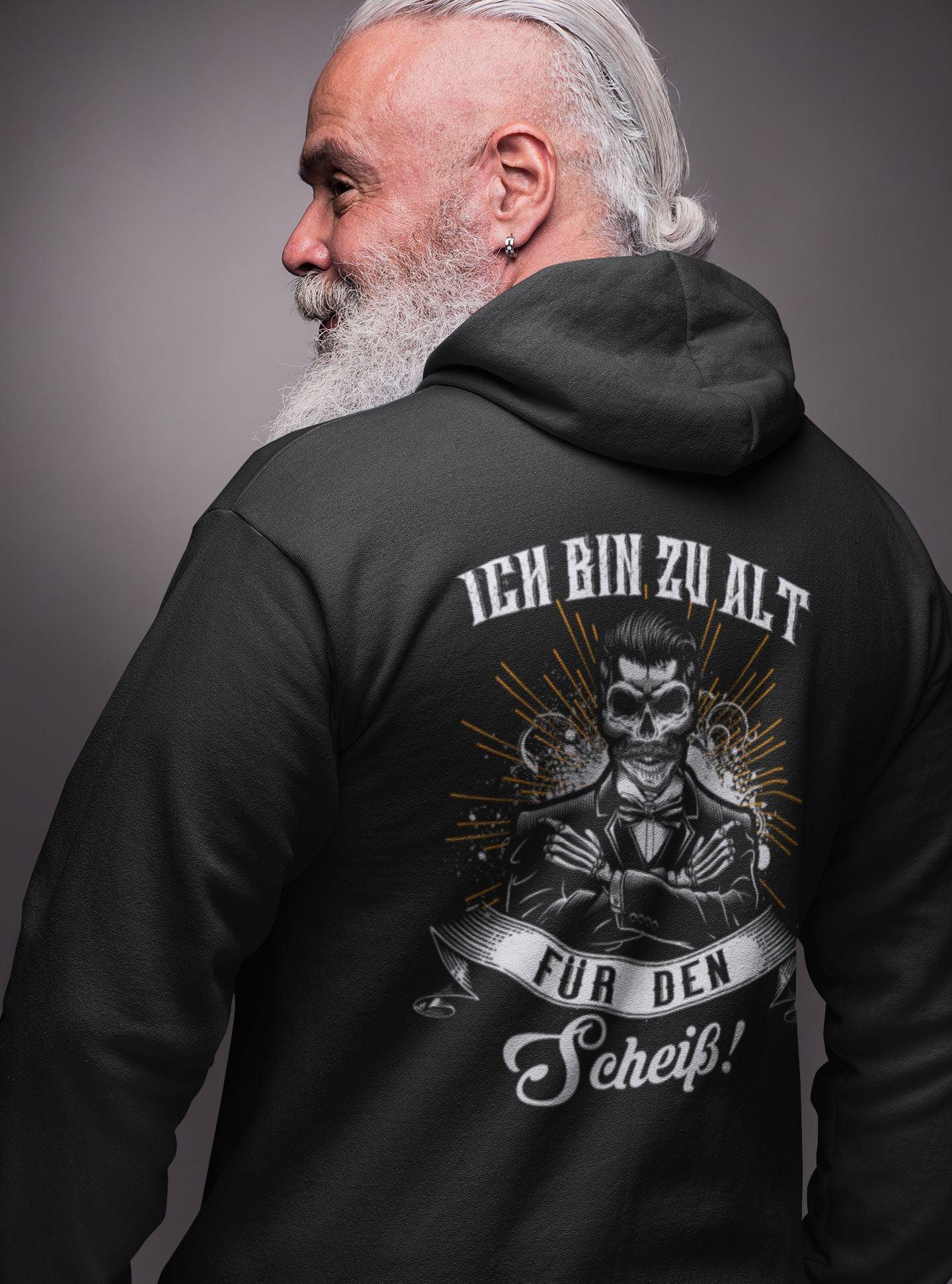 Ich bin zu alt für den Scheiß! - Backprint Hoodie - Totally Wasted