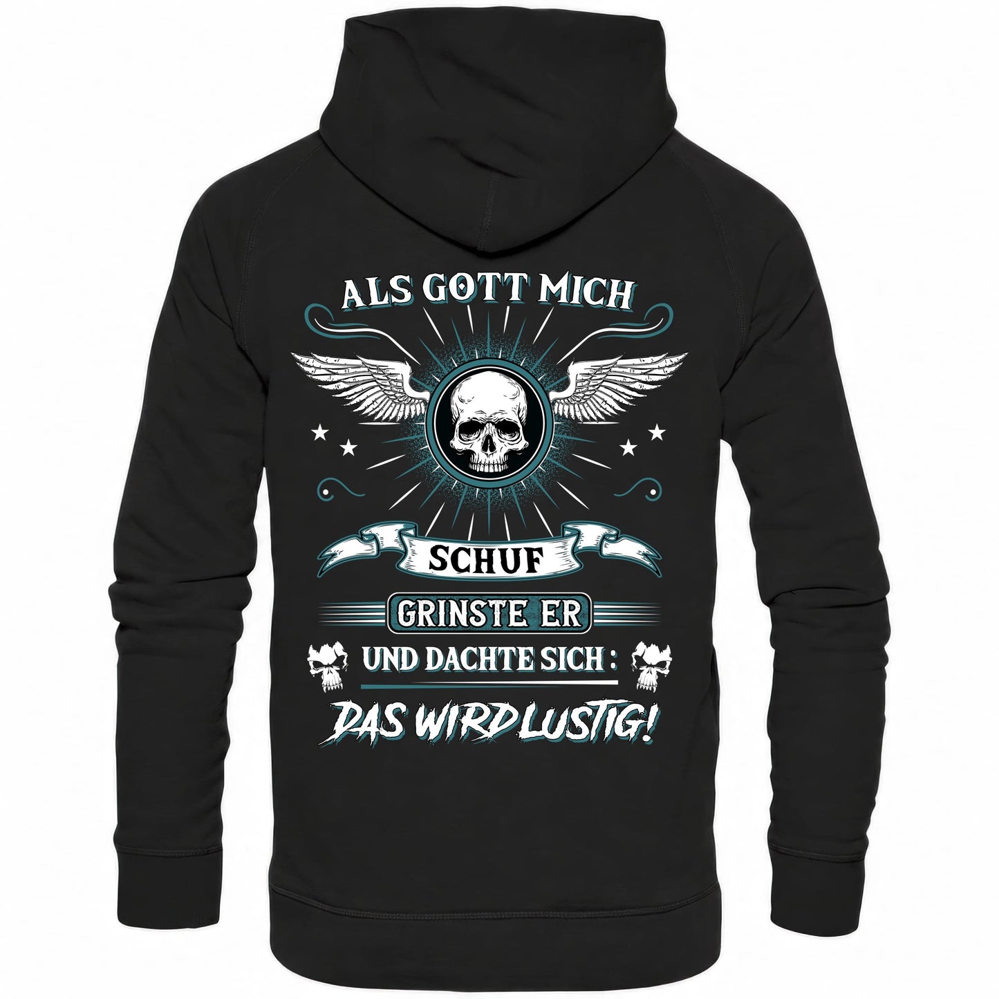 Als Gott mich schuf.. - Backprint Hoodie - Totally Wasted