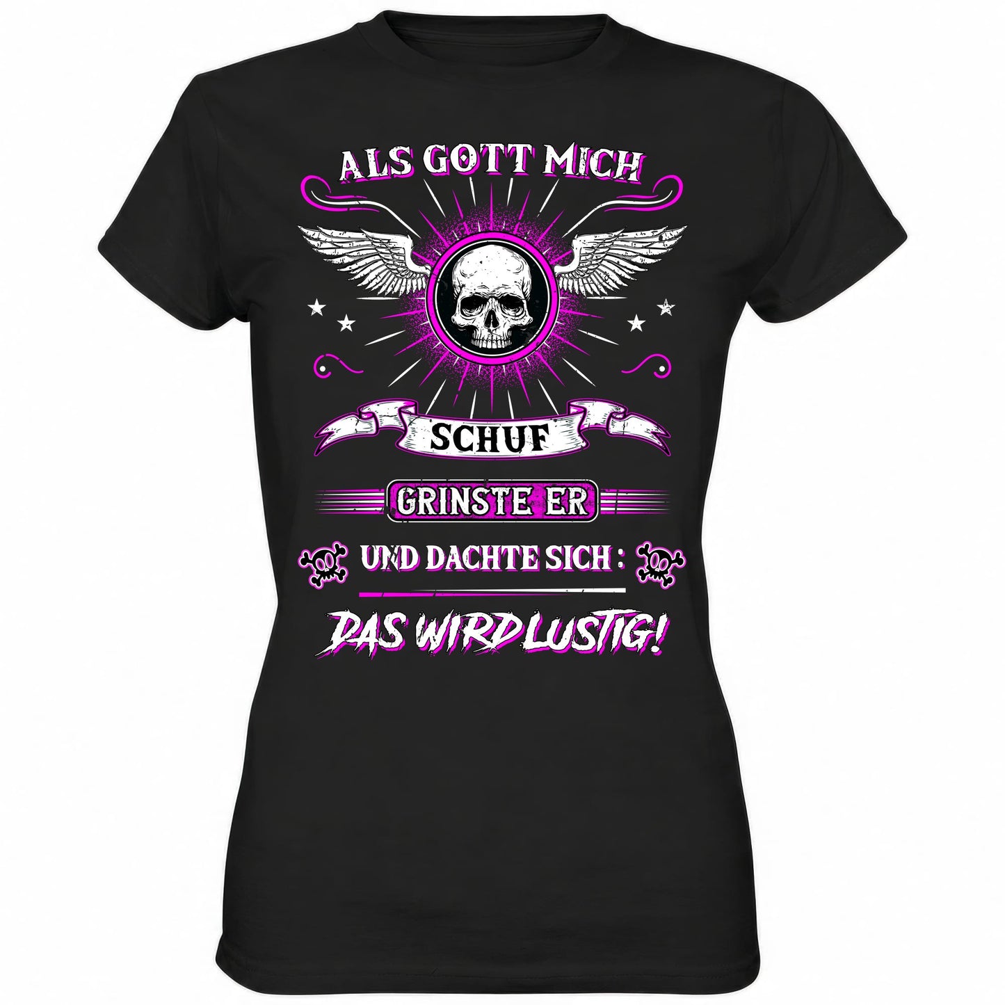 Als Gott mich schuf II - Ladies Shirt - Totally Wasted