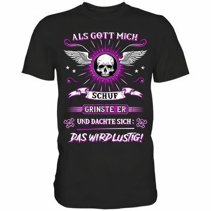 Als Gott mich schuf II - Shirt - Totally Wasted