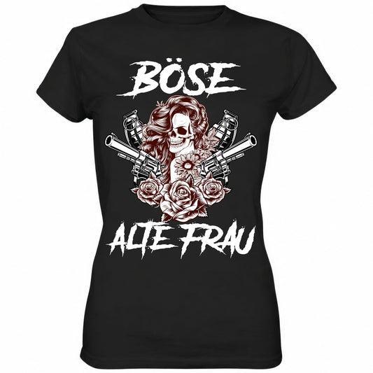 Böse alte Frau - Ladies Shirt - Totally Wasted