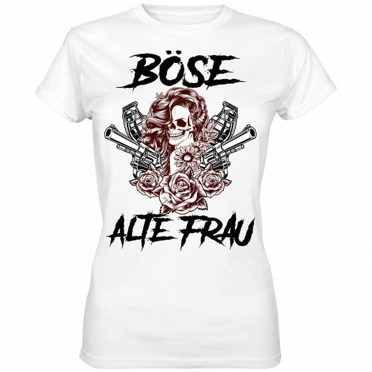 Böse alte Frau weiß - Ladies Shirt - Totally Wasted