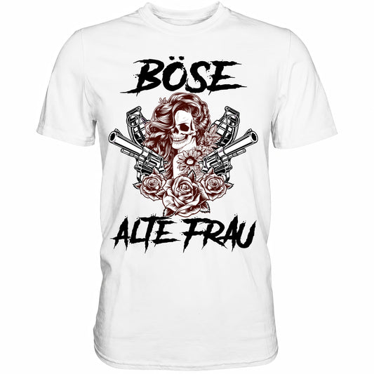 Böse alte Frau weiß - Shirt - Totally Wasted