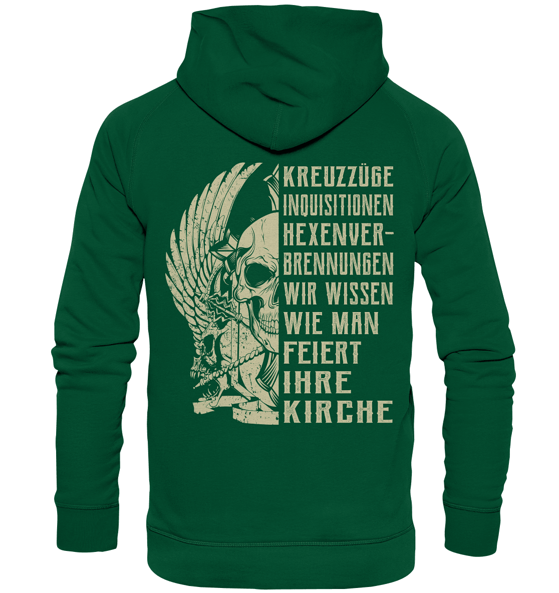 Kreuzzüge, Inquisitionen, Hexenverbrennungen.. - Backprint Hoodie - Totally Wasted