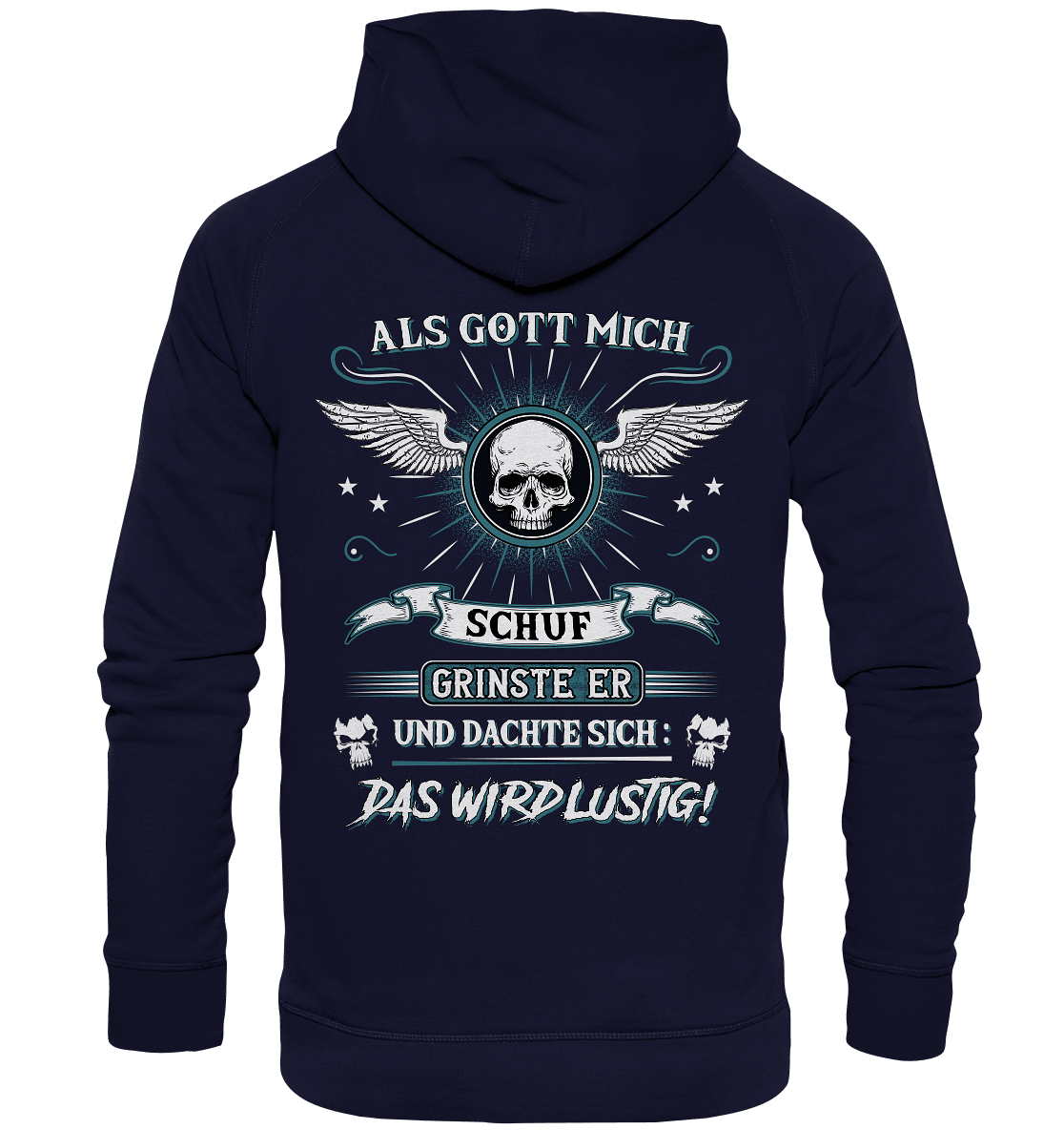 Als Gott mich schuf.. - Backprint Hoodie - Totally Wasted