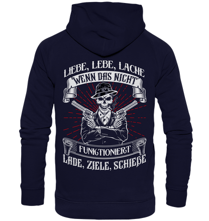 Liebe lebe lache, wenn das nicht funktioniert, lade ziele schieße - Backprint Hoodie - Totally Wasted