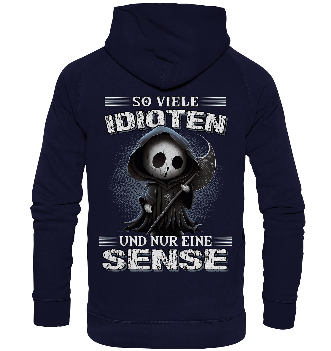So viele Idioten und nur eine Sense III - Backprint Hoodie - Totally Wasted
