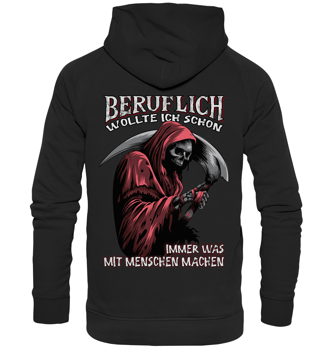 Beruflich wollte ich schon immer was mit Menschen machen - Backprint Hoodie - Totally Wasted