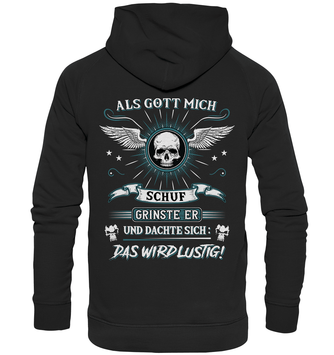 Als Gott mich schuf.. - Backprint Hoodie - Totally Wasted