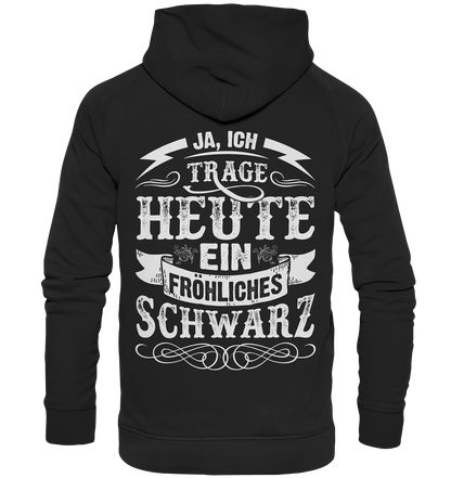 Ja ich trage heute ein fröhliches Schwarz - Backprint Hoodie - Totally Wasted