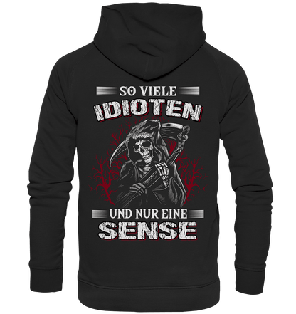 So viele Idioten und nur eine Sense - Backprint Hoodie - Totally Wasted
