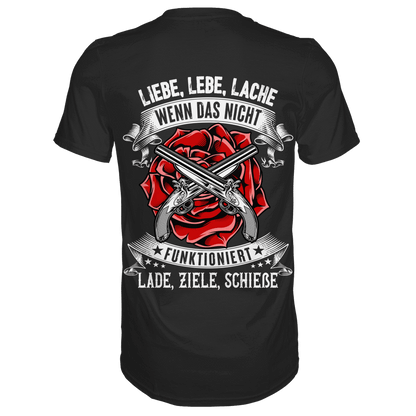 Rückansicht eines schwarzen Tshirts mit dem Spruch Liebe Lebe Lache wenn das nicht funktioniert Lade Ziele Schieße