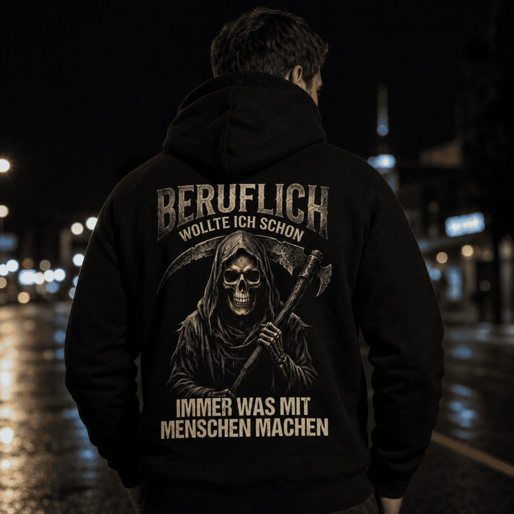 Schwarzer Hoodie, Rückansicht mit Sensenmann-Motiv und Spruch Beruflich wollte ich schon immer was mit Menschen machen