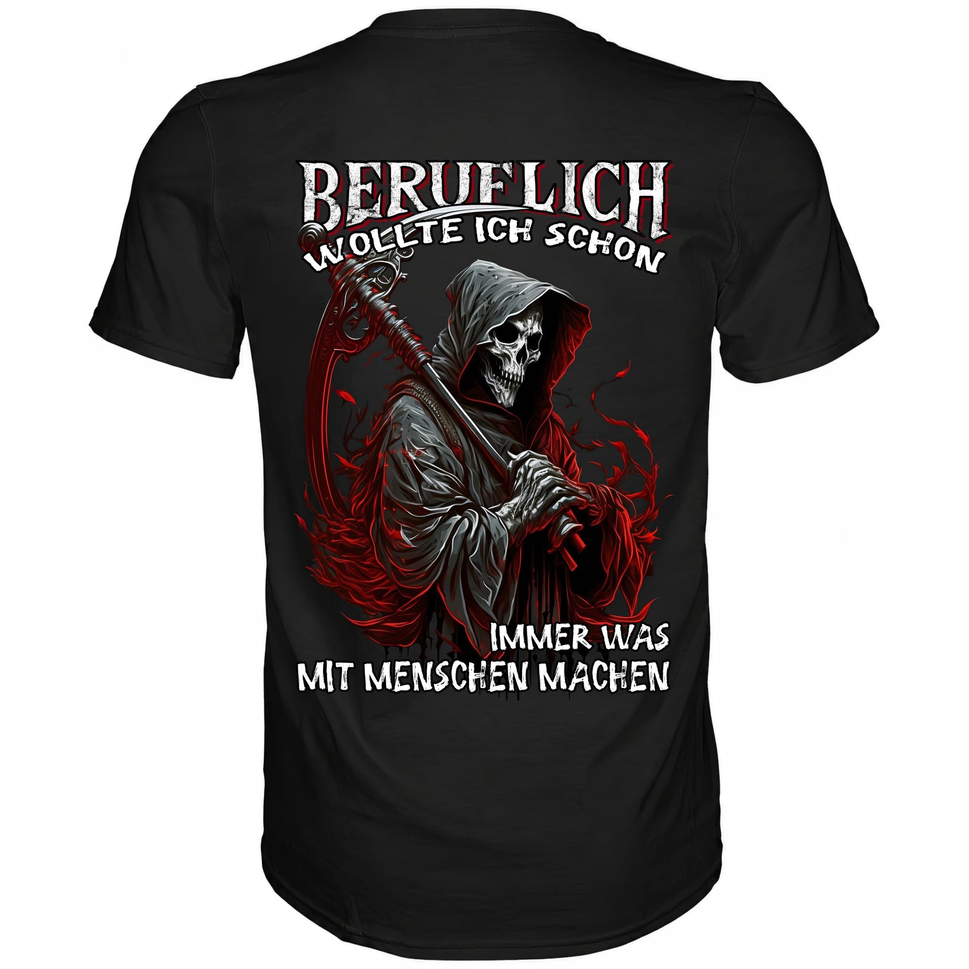 Beruflich wollte ich schon immer was mit Menschen machen II - Backprint Shirt - Totally Wasted