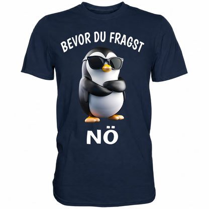 Bevor du fragst - Nö - Shirt - Totally Wasted