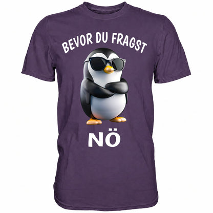 Bevor du fragst - Nö - Shirt - Totally Wasted