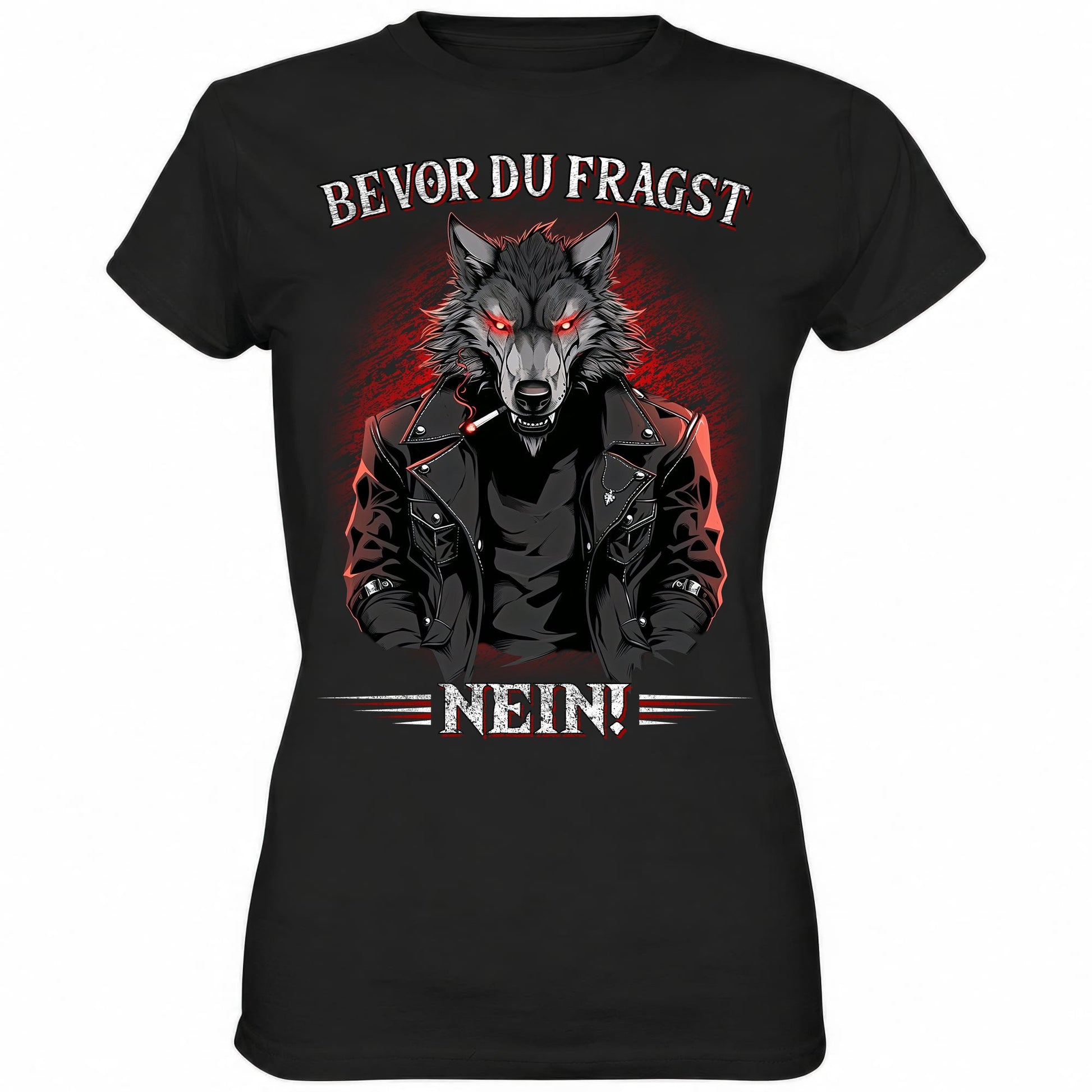 Bevor du fragst - Nein! - Ladies Shirt - Totally Wasted