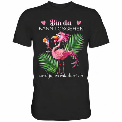 Schwarzes Shirt mit Spruch Bin da kann losgehen und ja, es eskaliert eh