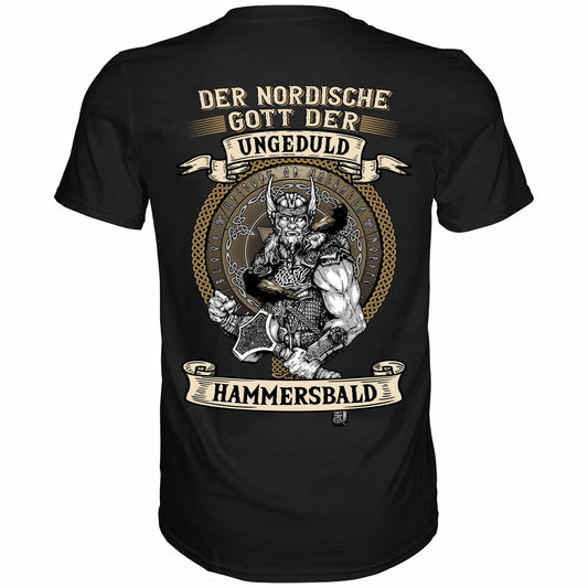 Der nordische Gott der Ungeduld Hammersbald - Backprint Shirt - Totally Wasted
