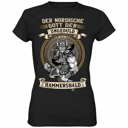 Der nordische Gott der Ungeduld Hammersbald - Ladies Shirt - Totally Wasted