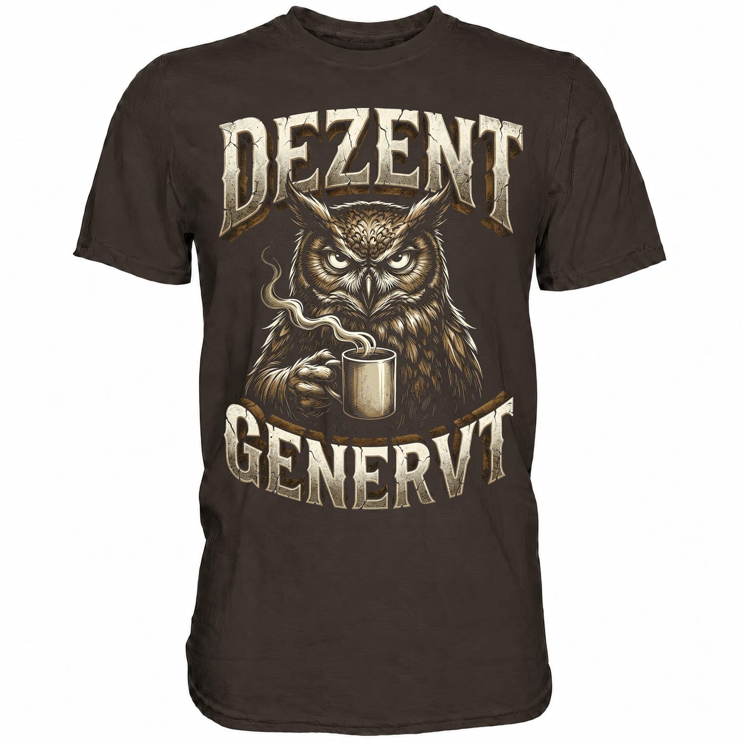 Braunes T-Shirt mit sarkastischem Spruch Dezent genervt