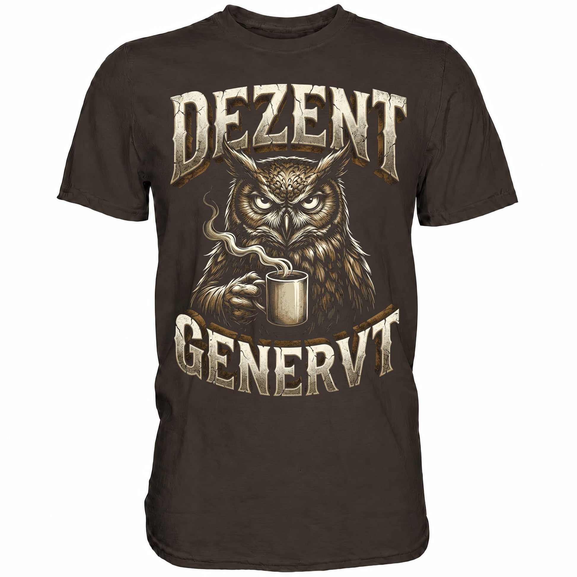 Braunes T-Shirt mit sarkastischem Spruch Dezent genervt