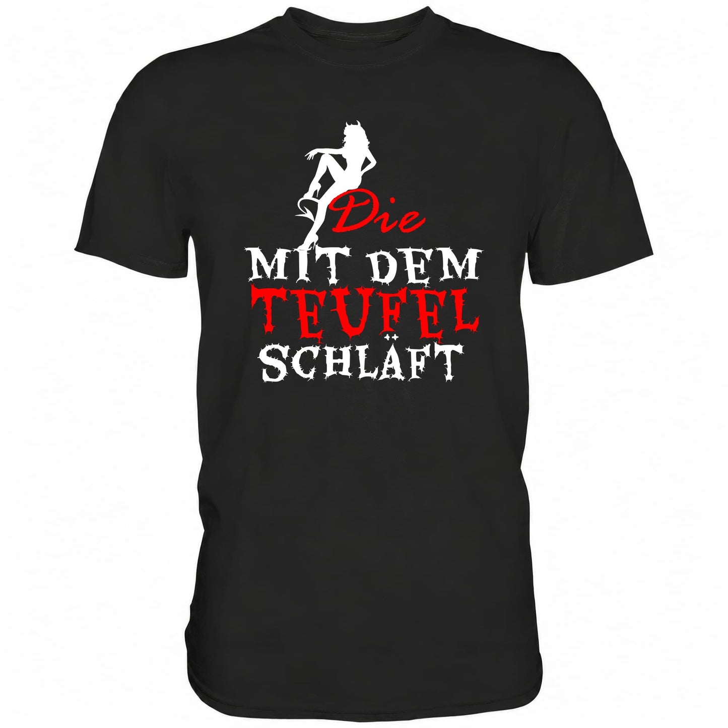 Die mit dem Teufel schläft - Shirt - Totally Wasted