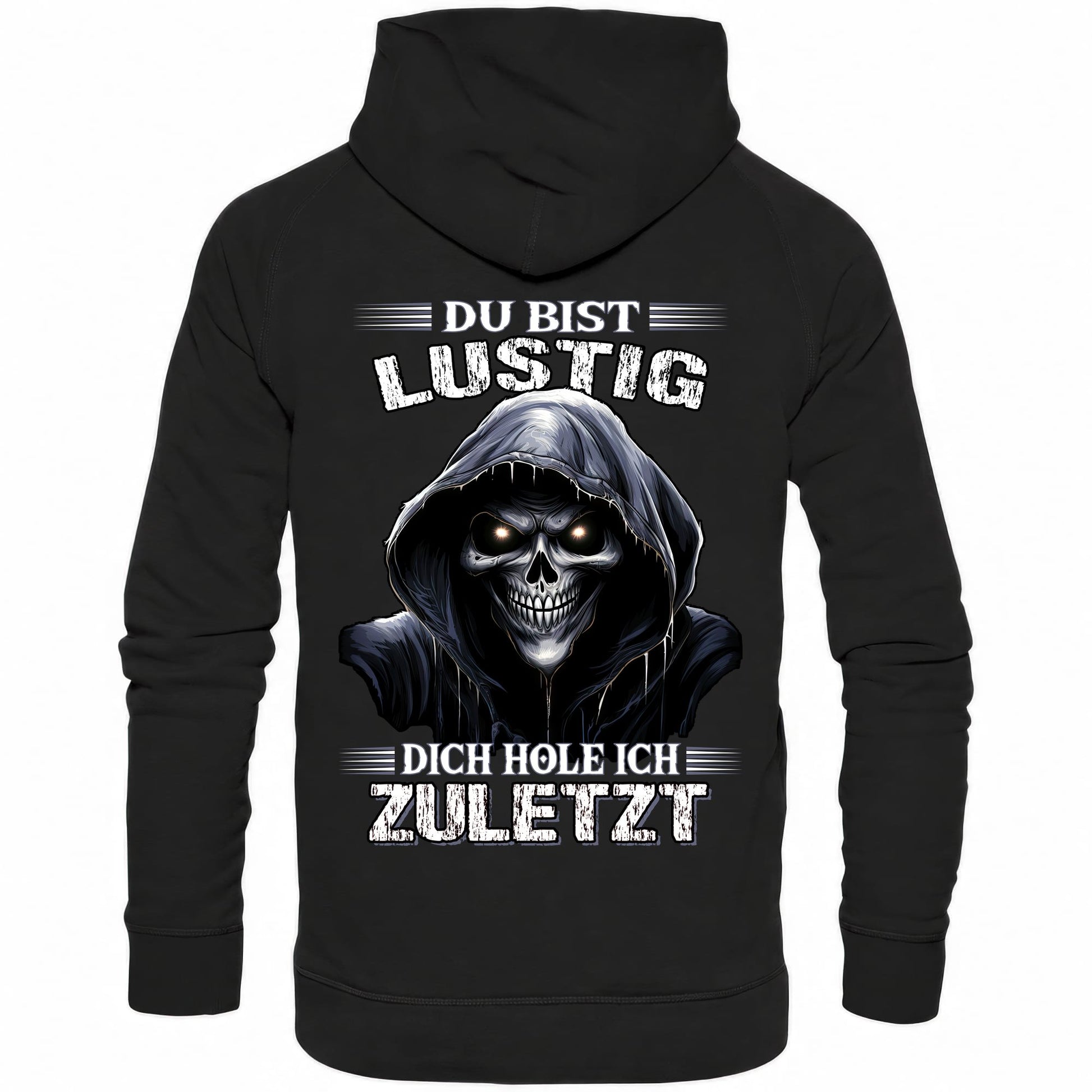 Du bist lustig dich hole ich zuletzt - Backprint Hoodie - Totally Wasted