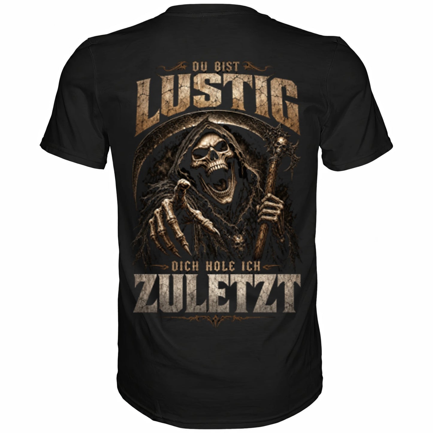 Schwarzes T-Shirt mit sarkastischem Spruch Du bist lustig dich hole ich zuletzt II Rückansicht