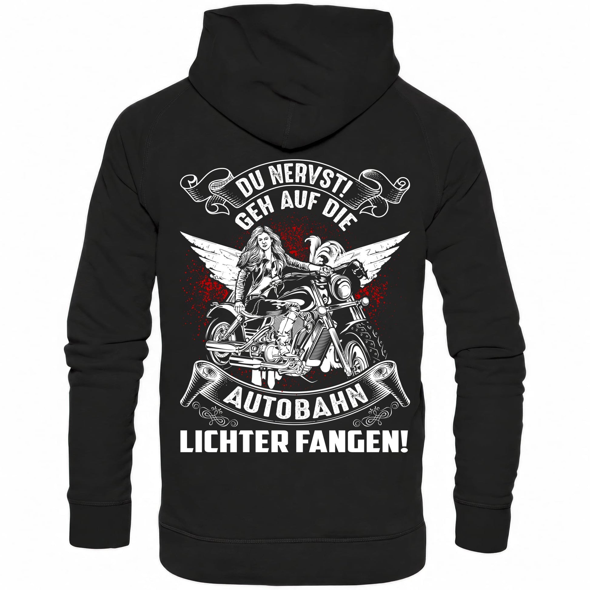 Du nervst! Geh auf die Autobahn Lichter fangen - Backprint Hoodie - Totally Wasted