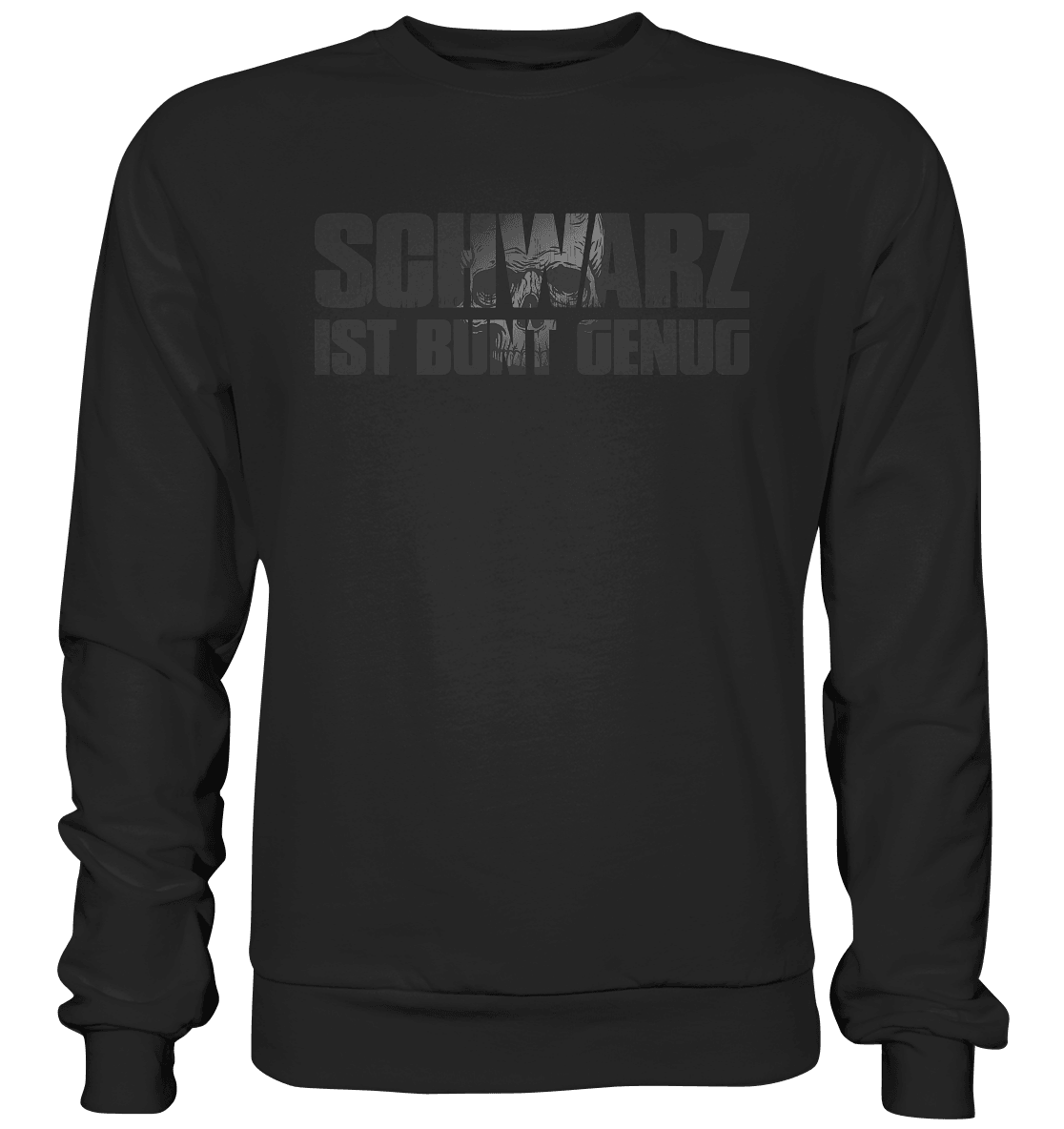 Schwarz ist bunt genug II - Sweatshirt