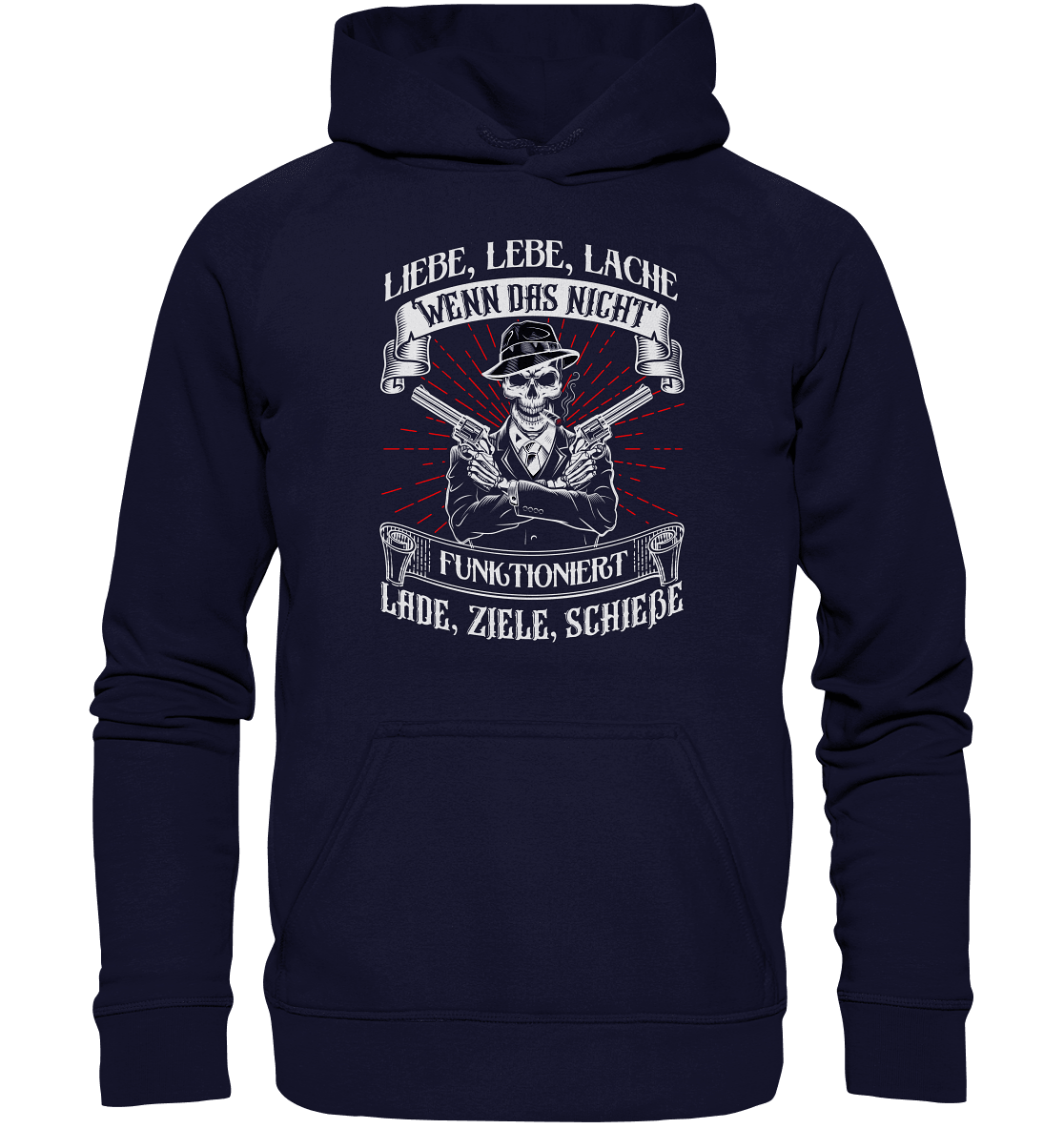 Liebe lebe lache, wenn das nicht funktioniert, lade ziele schieße - Hoodie - Totally Wasted