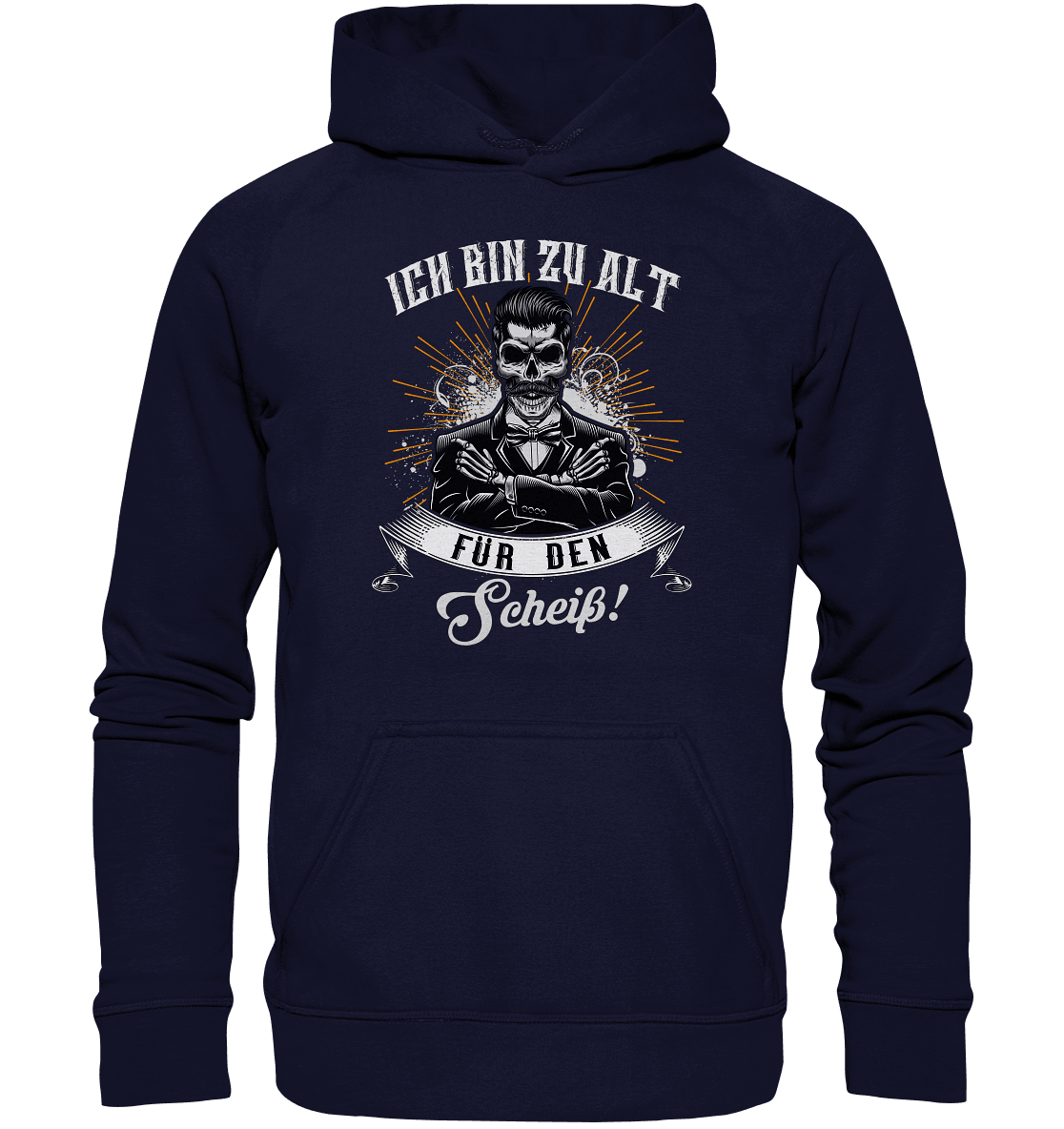 Ich bin zu alt für den Scheiß! - Hoodie - Totally Wasted