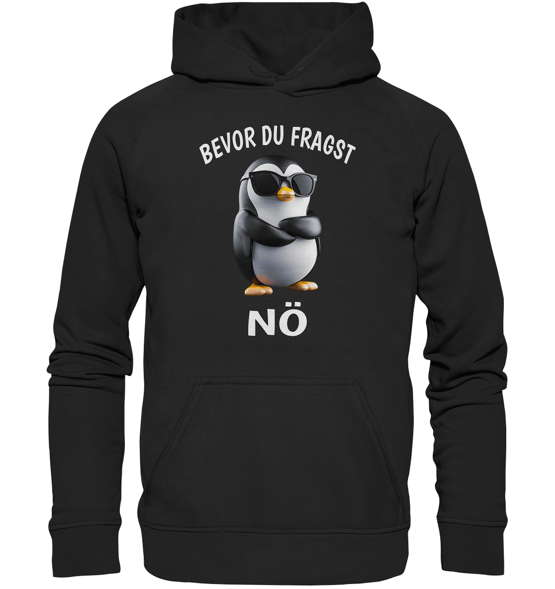 Schwarzer Kaputzenpulli mit dem Spruch Bevor du fragst nö