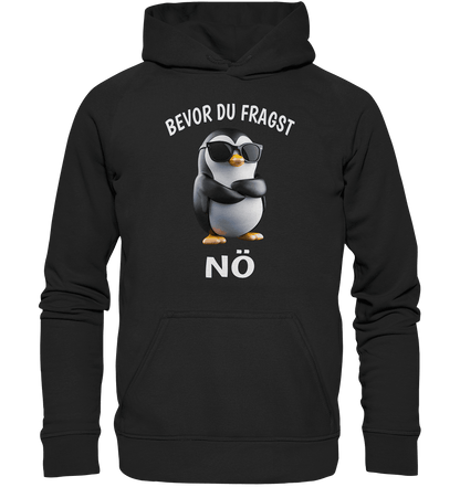 Schwarzer Kaputzenpulli mit dem Spruch Bevor du fragst nö