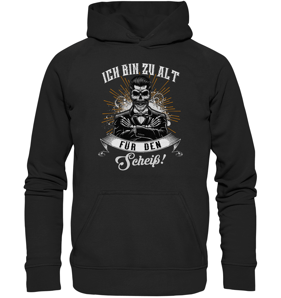 Ich bin zu alt für den Scheiß! - Hoodie - Totally Wasted