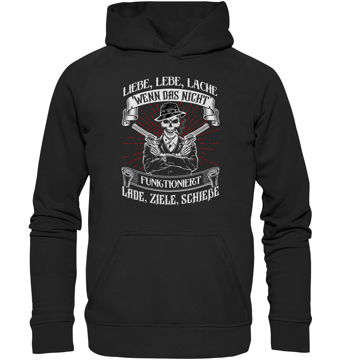 Liebe lebe lache, wenn das nicht funktioniert, lade ziele schieße - Hoodie - Totally Wasted