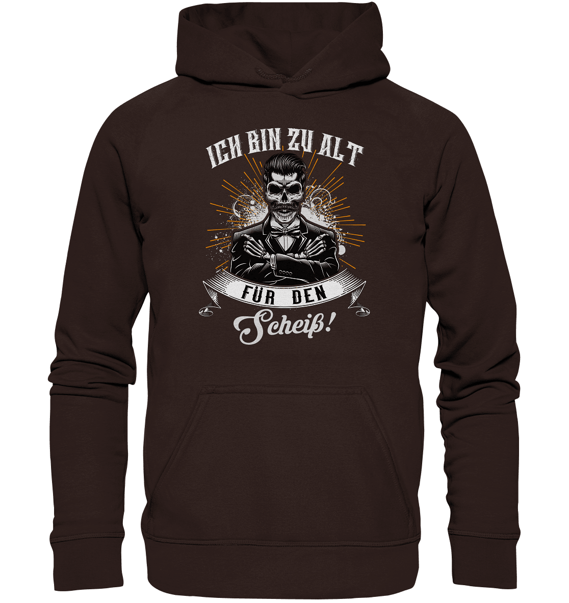 Ich bin zu alt für den Scheiß! - Hoodie - Totally Wasted