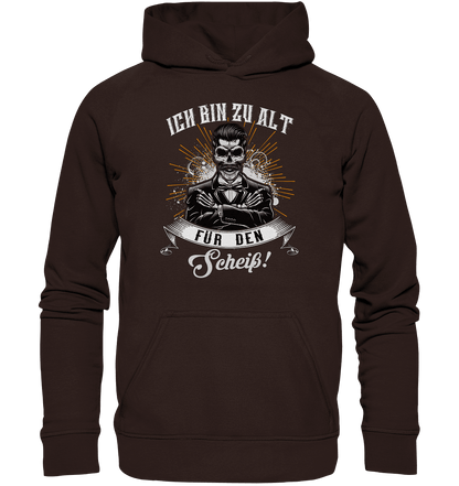 Ich bin zu alt für den Scheiß! - Hoodie - Totally Wasted